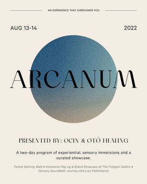 Arcanum – A collaborative series between OCIN and otō healing